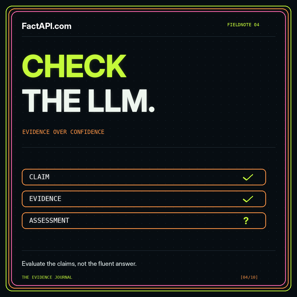 Neon Check the LLM typography with claim and evidence checks and an unresolved assessment.